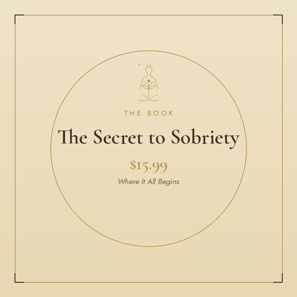 The Secret to Sobriety a Transformation Made Easy